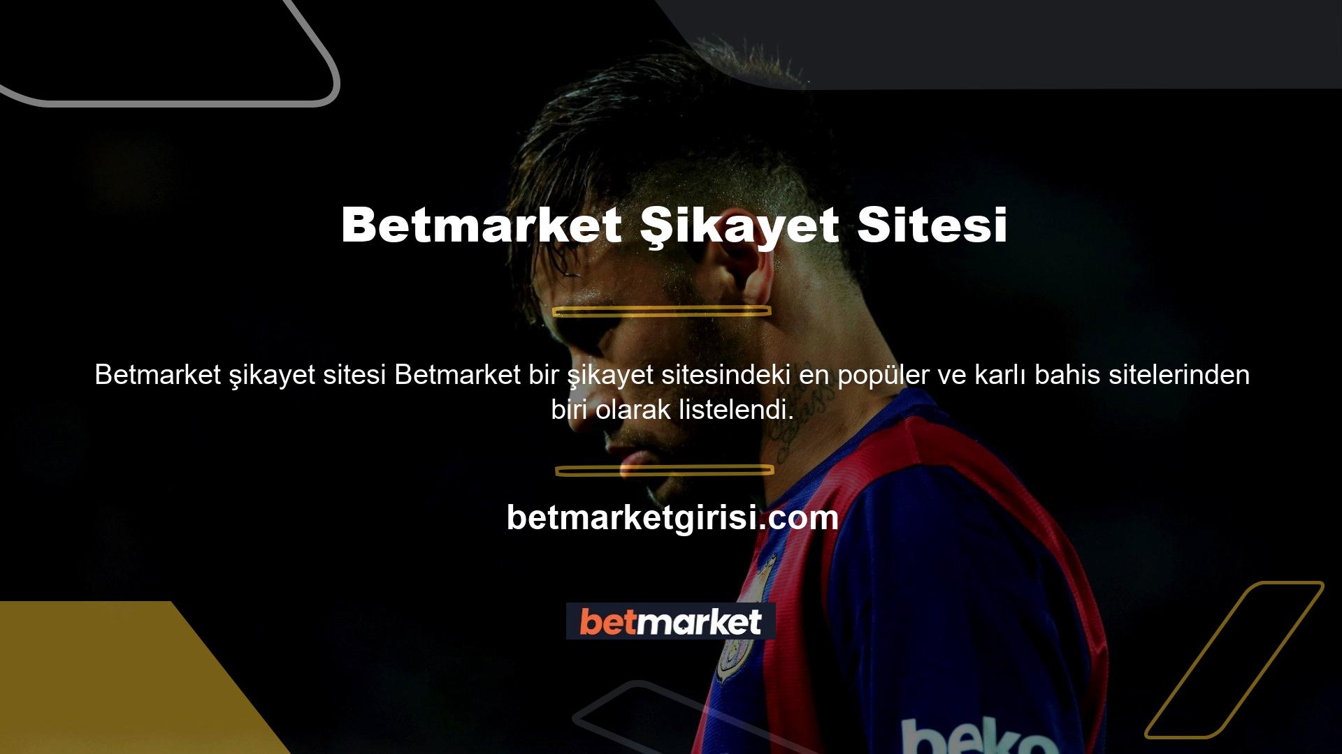 Betmarket, artan kullanıcı sayısına rağmen son zamanların en hoşnutsuz web sitelerinden biri haline geldi