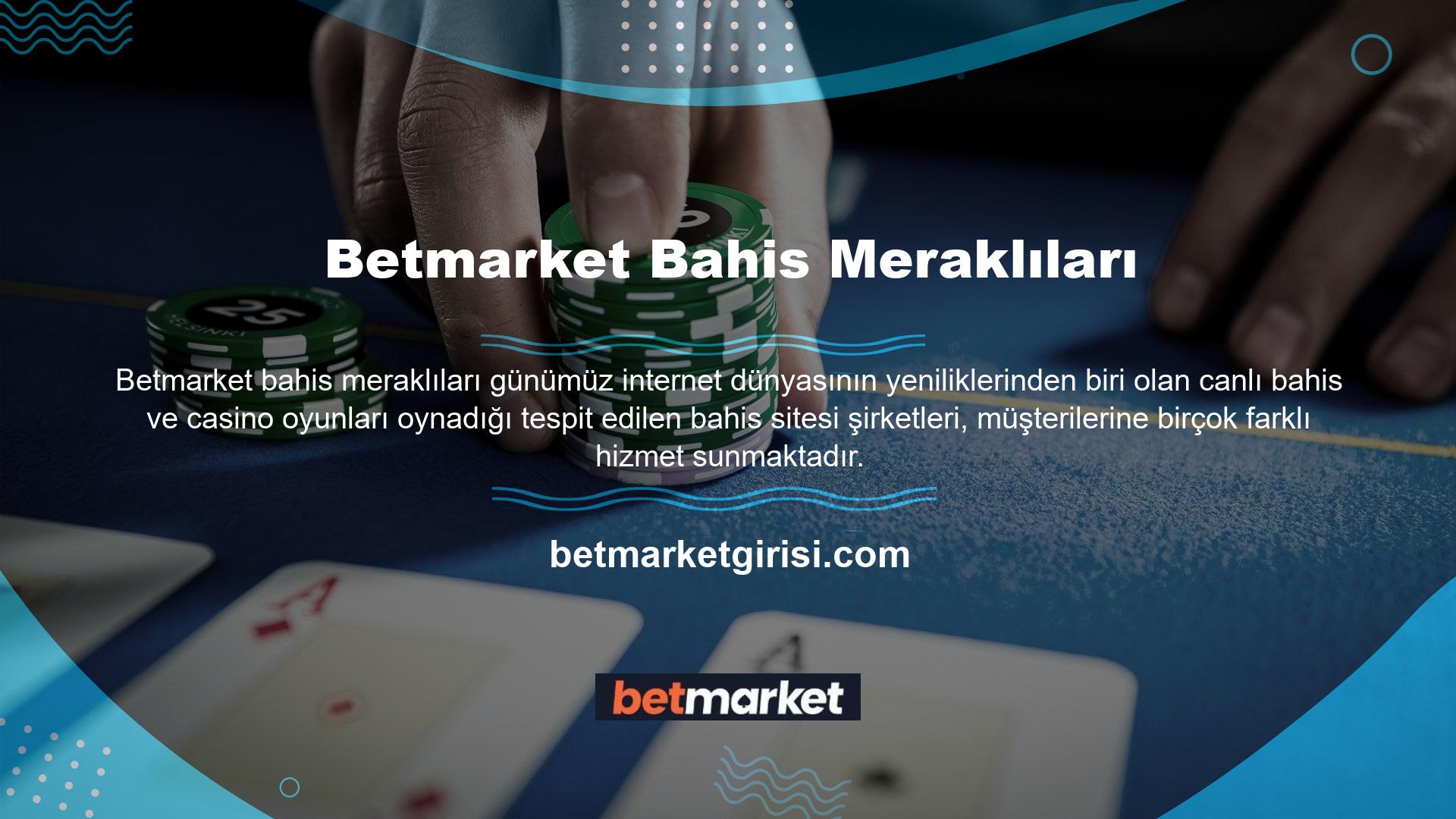 Bahis meraklıları için hazırlanan Betmarket Giriş Casino bölümünde oyun türleri birçok farklı kategori, tablo, kart, membran veya makine ile sunulmaktadır